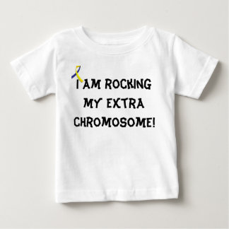 "Rocking my extra chromosome" infant shirt