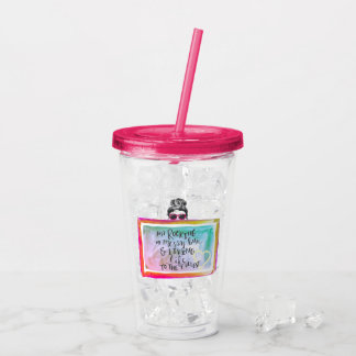 "Rocking My Messy Bun" Acrylic Tumbler