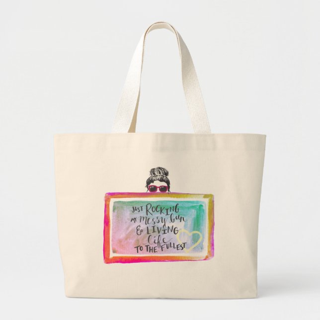 "Rocking My Messy Bun" Tote (Front)