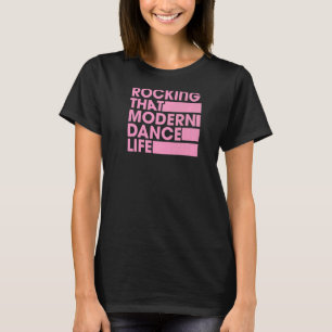 Rocking That Modern Dance Life Retro Vintage Style T-Shirt