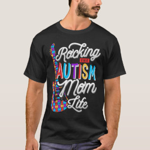 Rocking The Autism Mum Life Autism Awareness T-Shirt