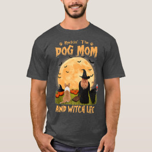 Rocking The Dog Mum And Witch Life Corgi Halloween T-Shirt
