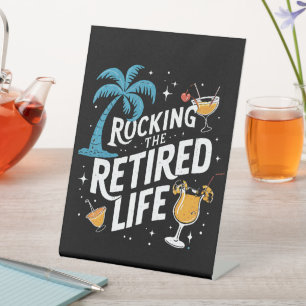 Rocking The Retired Life Summer Funny Retirement Pedestal Sign