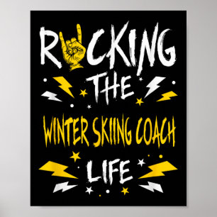 Rocking The Winter Skiing Coach Funny Alpine Skiin Poster