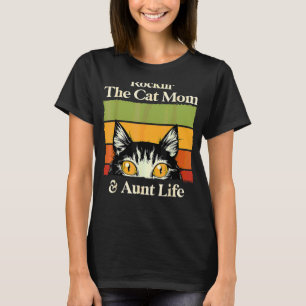 Rockinu2018 The Cat Mum Aunt Life Cute Cat Mama Ca T-Shirt
