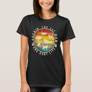 Rockinu2018 The Cat Mum Aunt Life Cute Cat Mama Ca T-Shirt
