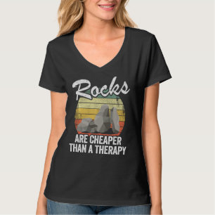 Rocks Are Cheaper Than A Therapy Mineral Collector T-Shirt