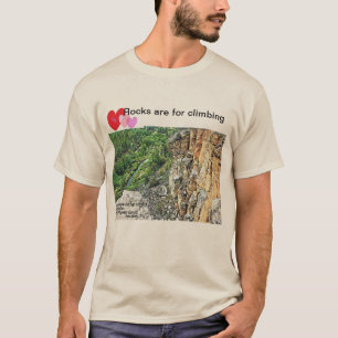 Rocks are for climbing T-Shirt