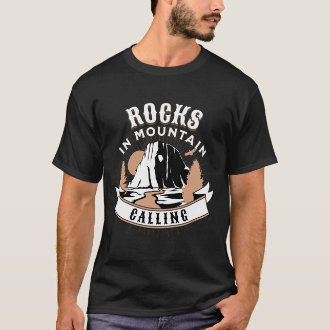 Rocks in Mountain Calling  T-Shirt (Front)