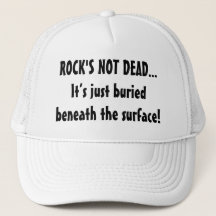 Rock's Not Dead Just Buried Beneath Surface Funny