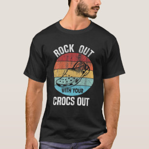 Rocks Out With Your Crocs Out Funny Retro Vintage T-Shirt