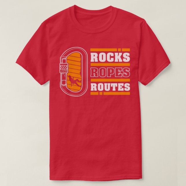 Rocks Ropes Routes Rock Climbing Mountaineer Climb T-Shirt (Design Front)