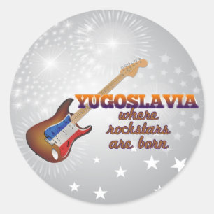 Rockstars are born in Yugoslavia Classic Round Sticker