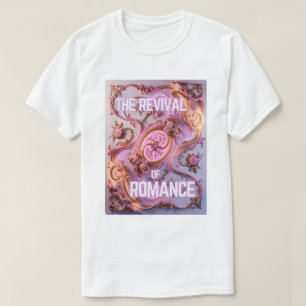 Rococo Rhapsody - The revival of romance T-Shirt