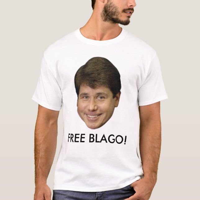 Rod Blagojevich, Official FREE BLAGO! T-shirt (Front)