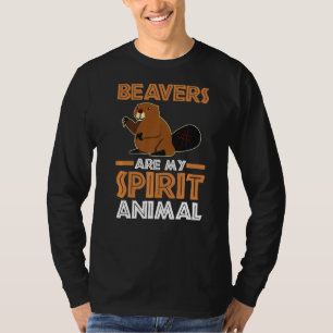 Rodent Animal Beavers Are My Spirit Animal T-Shirt