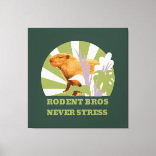 Rodent Bros Never Stress Capybara Canvas Print