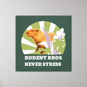 Rodent Bros Never Stress Funny Capybara Canvas Print