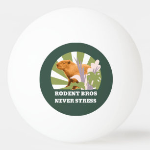 Rodent Bros Never Stress Funny Capybara Ping Pong Ball