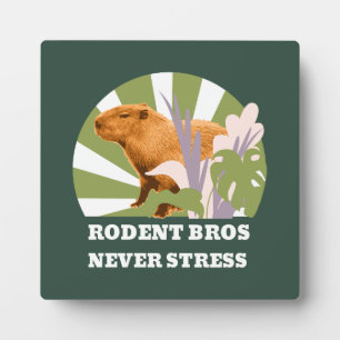 Rodent Bros Never Stress Funny Capybara Plaque