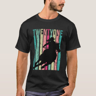 Rodeo 21St Horse Cowgirl Country 21 T-Shirt