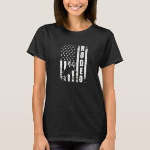 Rodeo American Flag Usa Patriotic Proud Funny Rode T-Shirt