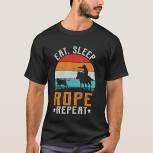 Rodeo Cowboy Gift Eat Sleep Rope Repeat Team Ropin T-Shirt