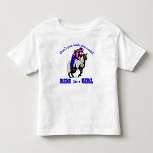 Rodeo Cowgirl Mutton Bustin" Ride Like A Girl Toddler T-Shirt