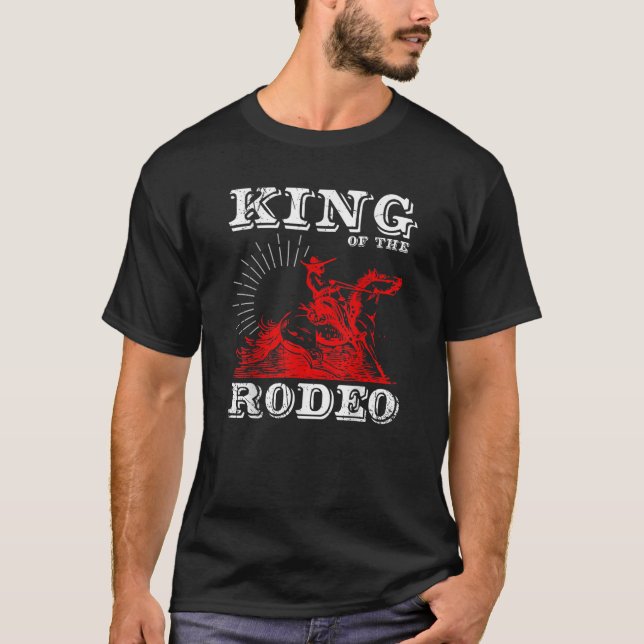 Rodeo King Cowboy Western Riding Reining Horses Sp T-Shirt (Front)