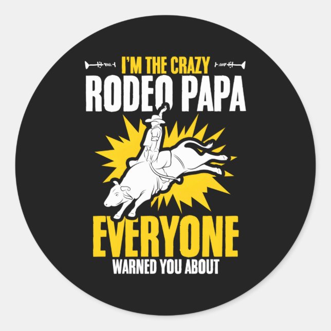 Rodeo Papa Bull Riding Bull Racing Cow Rodeo Bull  Classic Round Sticker (Front)