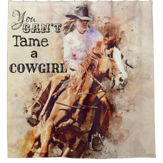 Rodeo You Can't Tame a Cowgirl shower curtain