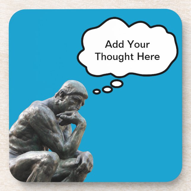 Rodin's Thinker - Add Your Custom Thought Coaster (Front)