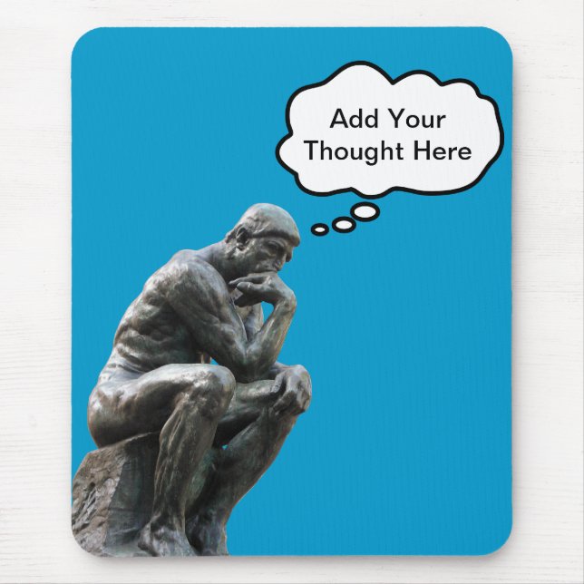 Rodin's Thinker - Add Your Custom Thought Mouse Mat (Front)