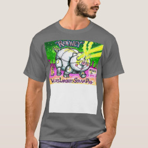 Rodney Worlds Largest Steam Pig T-Shirt