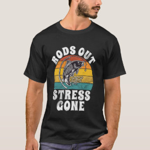 Rods Out Stress Gone Carp Fishing T-Shirt