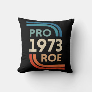 Roe Roe Roe Your Vote For Women Rosie Support Wom Cushion