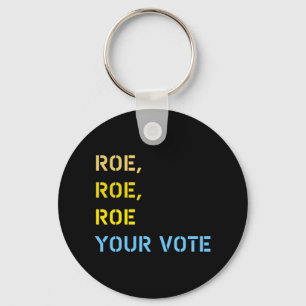roe roe roe your vote key ring