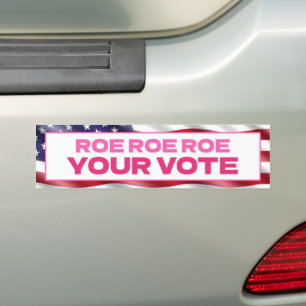 ROE ROE ROE Your Vote ROEVEMBER Abortion  Bumper Sticker