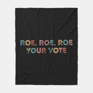 Roe Roe Roe Your Vote Vintage Roe Your Vote Pro Fleece Blanket