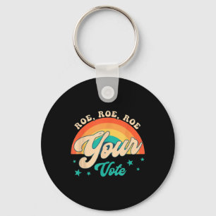 Roe Roe Your Vote - Floral Feminist Flowers Key Ring