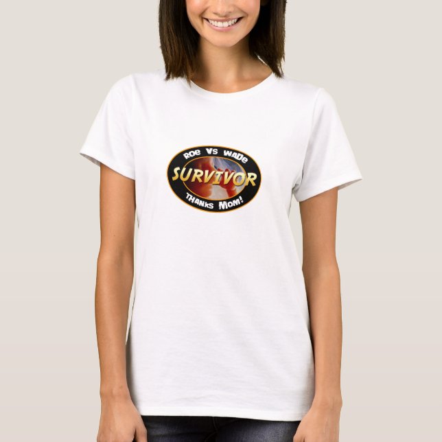 Roe vs Wade Survivor Women's Shirt (Front)