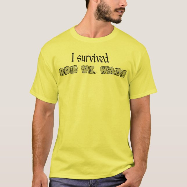 Roe vs. Wade T-Shirt (Front)
