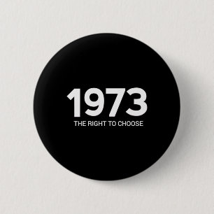 Roe vwadepro choice the Right to choose 6 Cm Round Badge