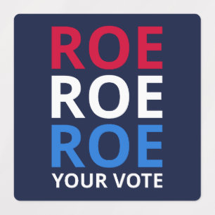 Roe Your Vote I
