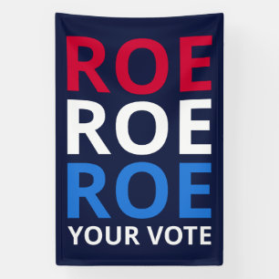 Roe Your Vote I Banner