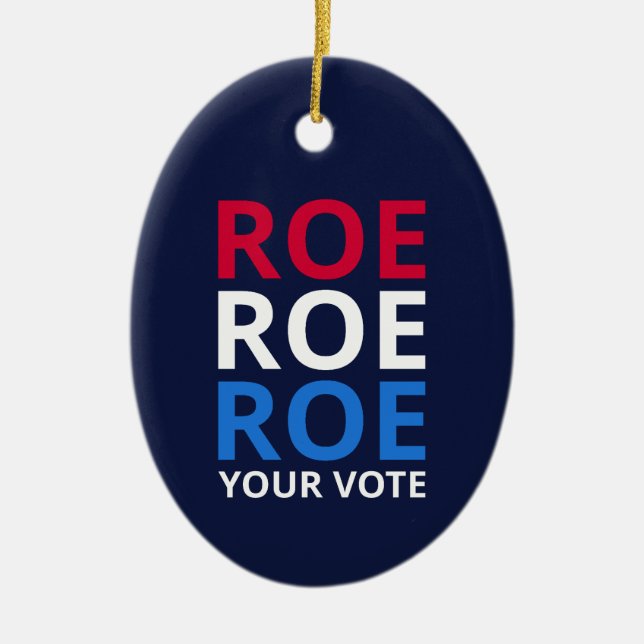 Roe Your Vote I Ceramic Tree Decoration (Front)