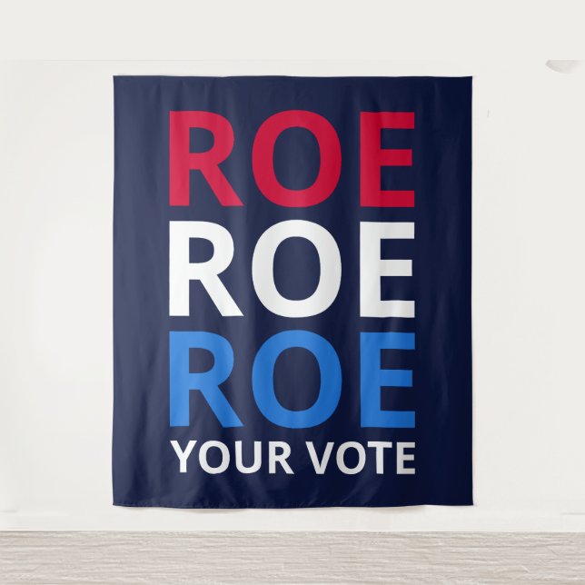 Roe Your Vote I Tapestry (Front)