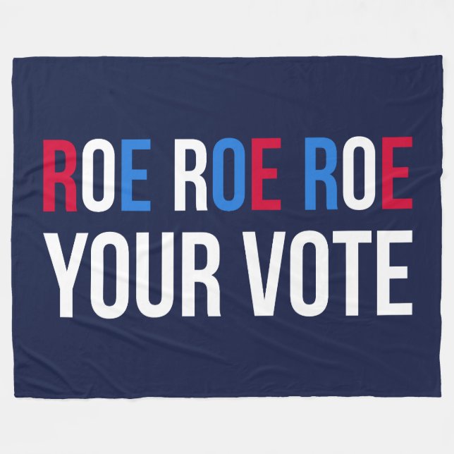 Roe Your Vote II Fleece Blanket (Front (Horizontal))