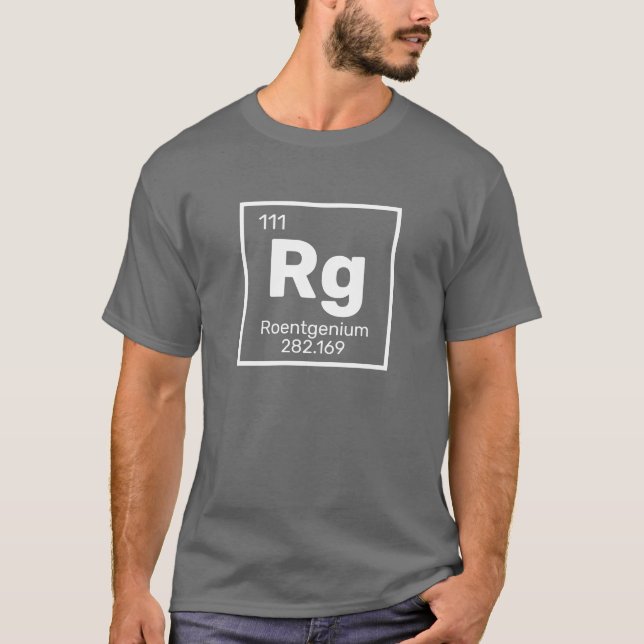 Roentgenium / Periodic Table - Rg Element T-Shirt (Front)