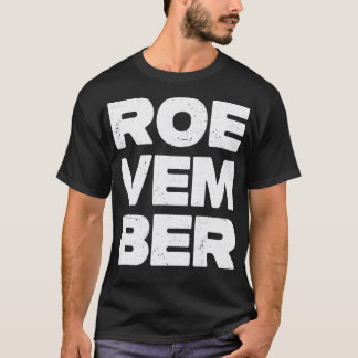 Roevember 2 T-Shirt